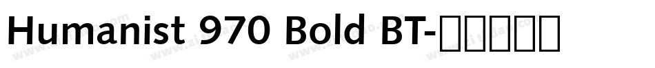 Humanist 970 Bold BT字体转换